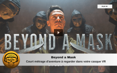 Beyond a Mask VR premier court métrage de fiction narrative