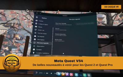 Quest V54 mise à jour qui promet de belles choses pour Quest 2 et Pro