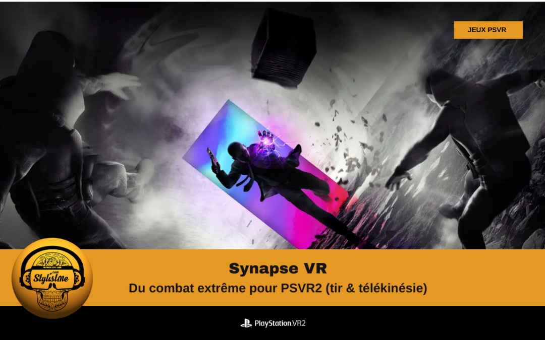 Synapse VR du pure jeu d&rsquo;action en exclusivité sur PSVR 2