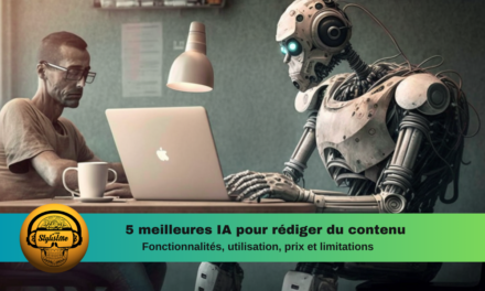 5 meilleurs outils IA pour rédiger du contenu Web