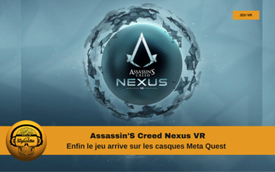 Assassin’s Creed Nexus avis sur sa sortie sur Meta Quest en réalité virtuelle