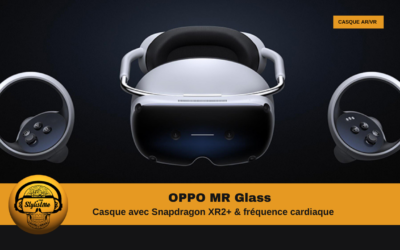 OPPO MR Glass le casque AR/VR avec Snapdragon Spaces