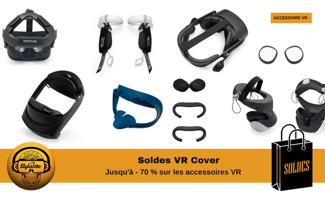 Soldes VR Cover sur les accessoires VR du 2 au 4 juin 2023