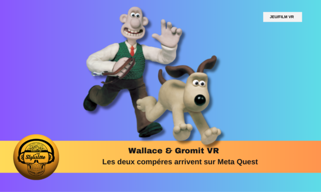 Wallace et Gromit VR entre jeu et film d’animation sur Meta Quest