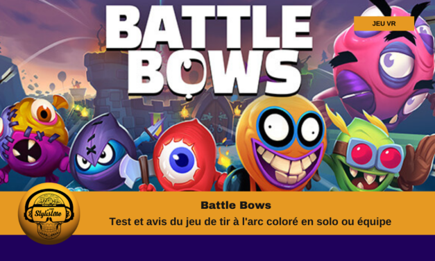 Battle Bows test du jeu d’archer en VR