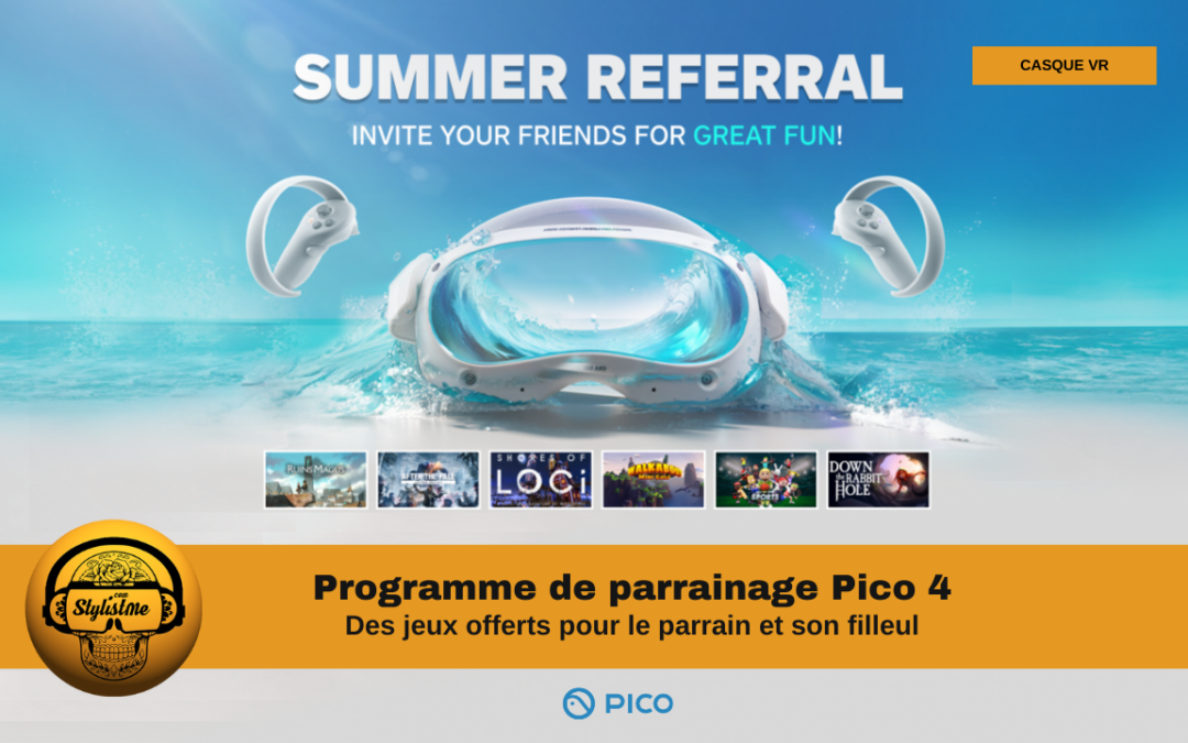 Parrainage Pico 4 lancement du programme pour vos amis