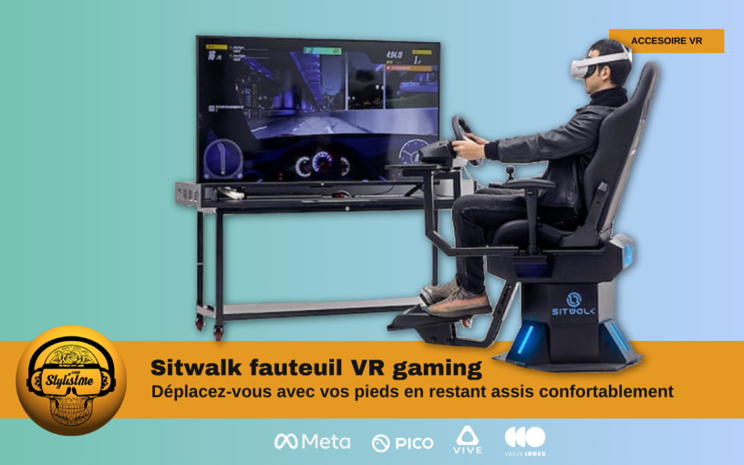 Sitwalk le fauteuil gamer ultime pour jouer en réalité virtuelle