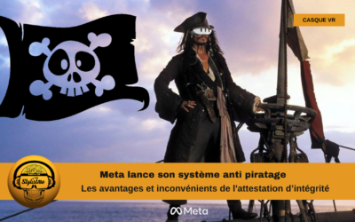 Meta lance son dispositif antipiratage sur les apps et jeux Quest