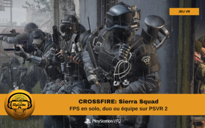 Crossfire Sierra Squad l’action débarque sur PSVR 2