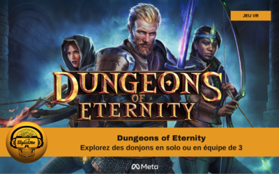 Dungeons of Eternity VR explorez des donjons seul ou en équipe
