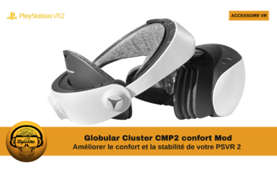 Globular Cluster CMP2 pour améliorer le confort du PSVR 2