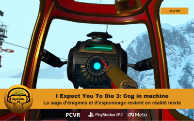 I Expect You To Die 3 : affrontez le Mal et résolvez des énigmes e