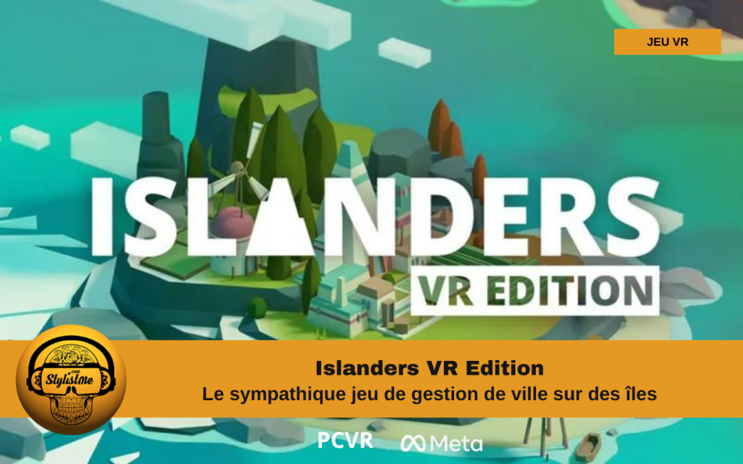 Islanders VR Edition un Sim City en mode vavances