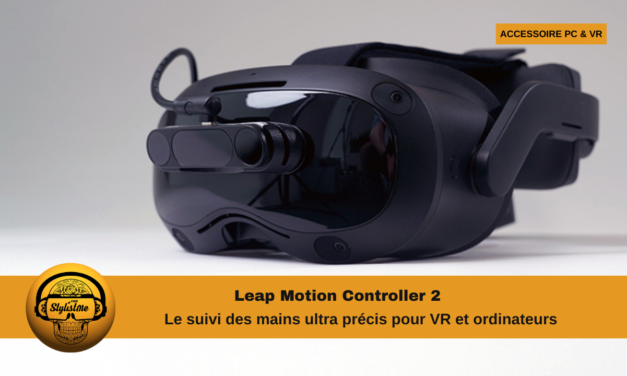 Leap Motion Controller 2 le suivi des mains avancé pour PC et casques PCVR