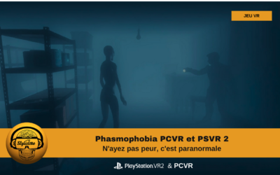 Phasmophobia la chasse aux fantômes entre amis sur PSVR 2 et PCVR