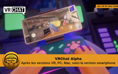 VRChat Android la version Alpha  du jeu social est disponible