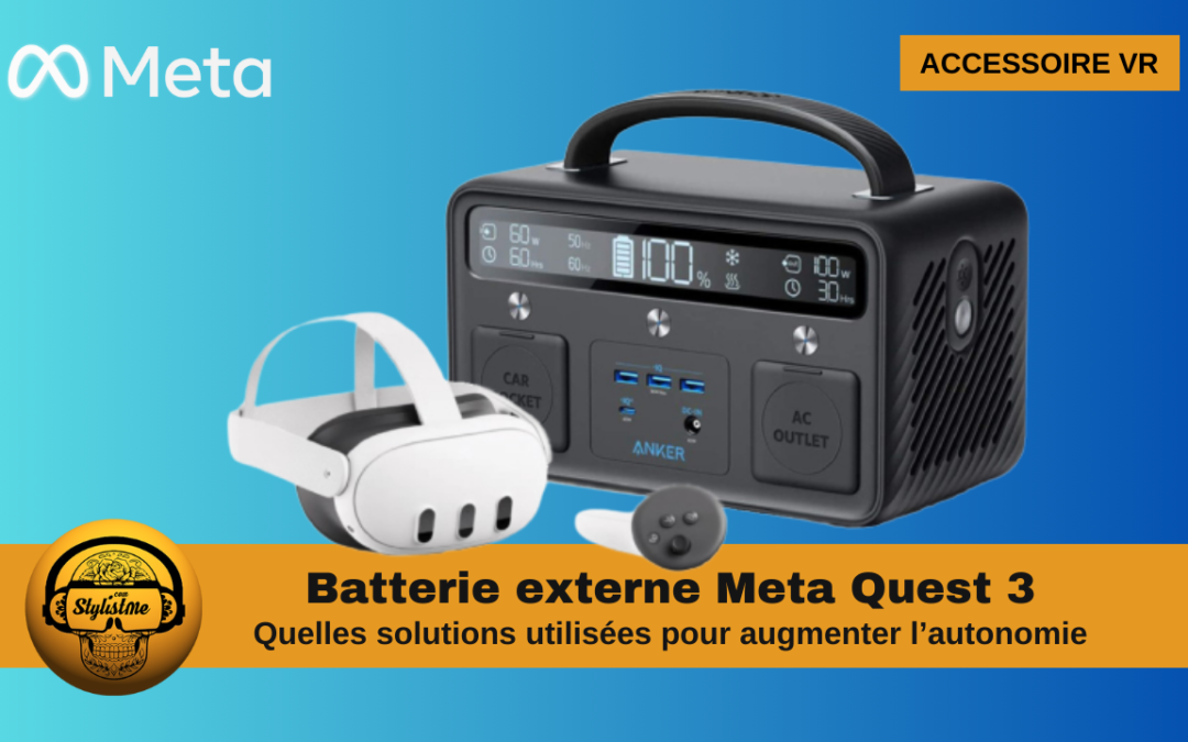 Batterie externe Quest 3 les différents solutions pour plus d&rsquo;autonomie