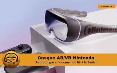 Nouveau casque XR Nintendo destiné au grand public
