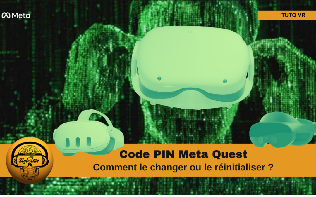Comment retrouver ou changer le code PIN de votre Meta Quest