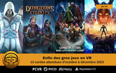 Jeux VR septembre à novembre 2023 : ENFIN DU LOURD !