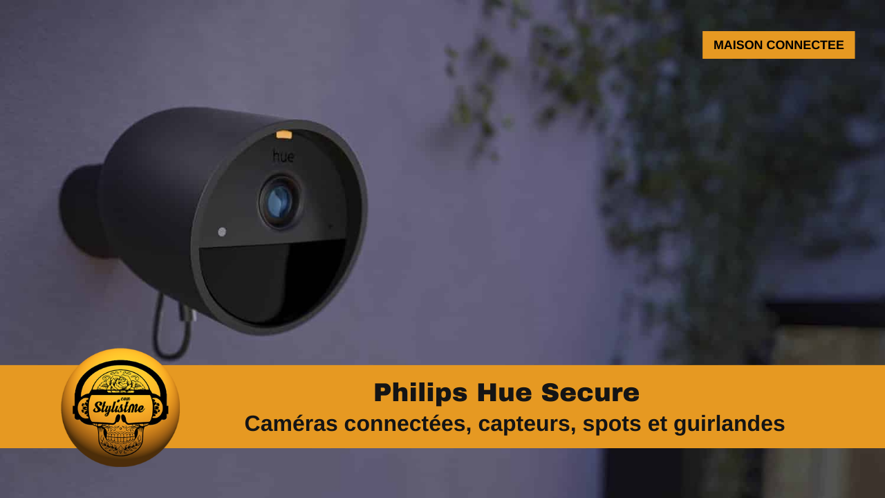 Philips Hue Secure avis test