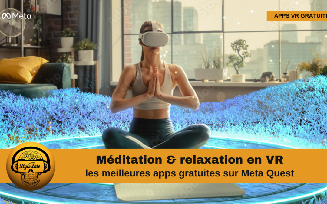 Apps de méditation et de relaxation gratuites en réalité virtuelle