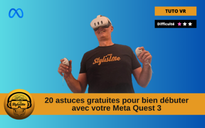 20 astuces à connaître pour bien débuter avec votre Quest 3