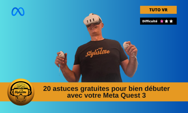 20 astuces à connaître pour bien débuter avec votre Quest 3