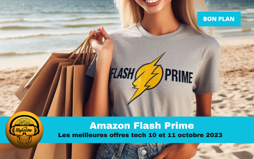 Amazon Flash Prime octobre 2023 : 2 jours de réduction