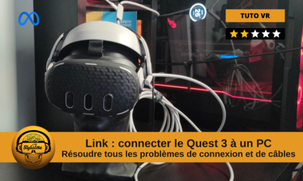 Câble Link avec Quest 3 non détecté par votre PC : tuto et solution