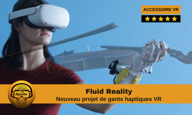 Fluid Reality une nouvelle technologie de gants haptiques VR