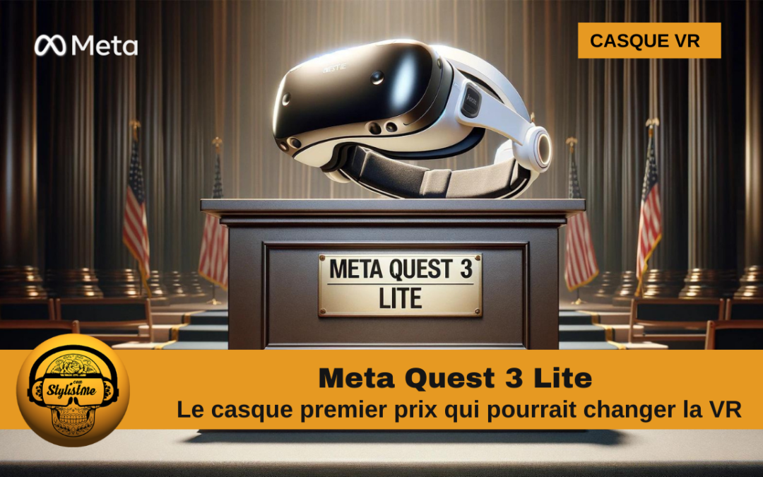 Meta Quest 3 Lite l&rsquo;arme fatale pour le marché de la VR