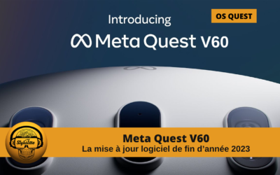 Quest V60 la mise à jour avant noël pour booster le Meta Quest 3