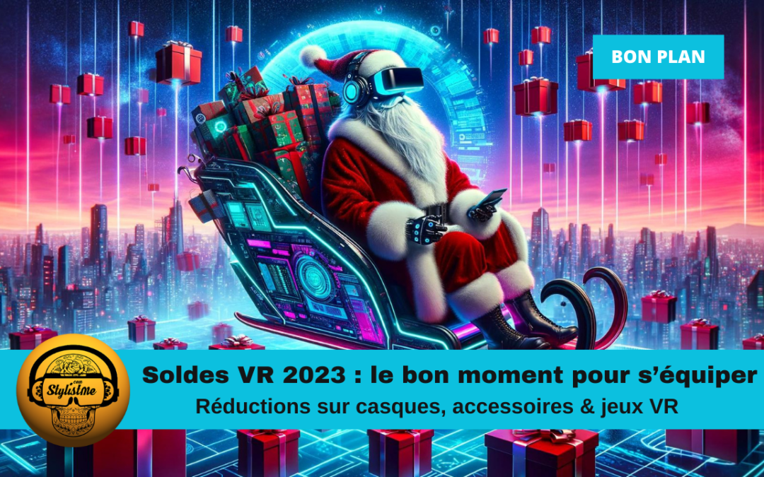 Soldes VR 2023 spécial Black Friday : casques, jeux et accessoires