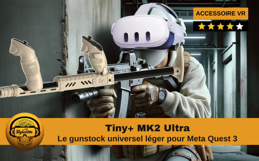 TinyPlus MK2 ultra le gunstock tout terrainpour Meta Quest 3