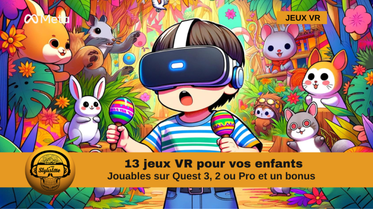 Jeux VR Quest 3 ou 2 pour les enfants : 13 jeux et un bonus