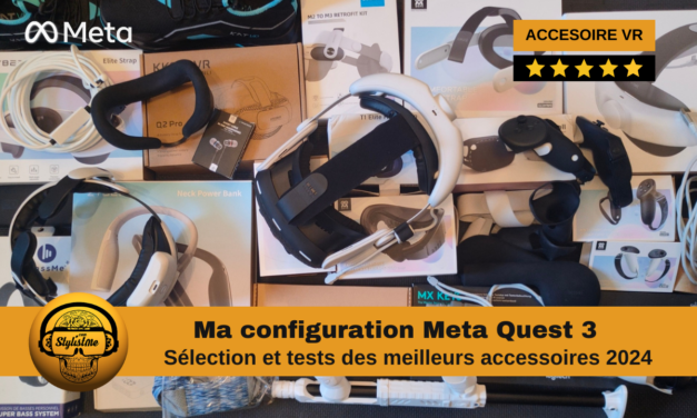 Accessoires Quest 3 2024 : ma configuration idéale