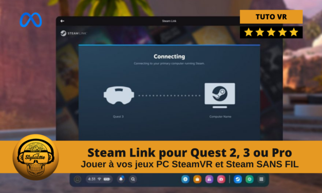 Steam Link Quest jouer gratuitement sans fil à vos jeux PCVR sur Steam VR