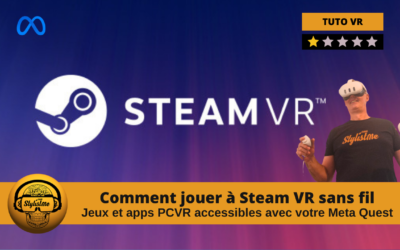 Comment jouer aux jeux Steam VR avec un Quest 3, 2 ou Pro SANS FIL