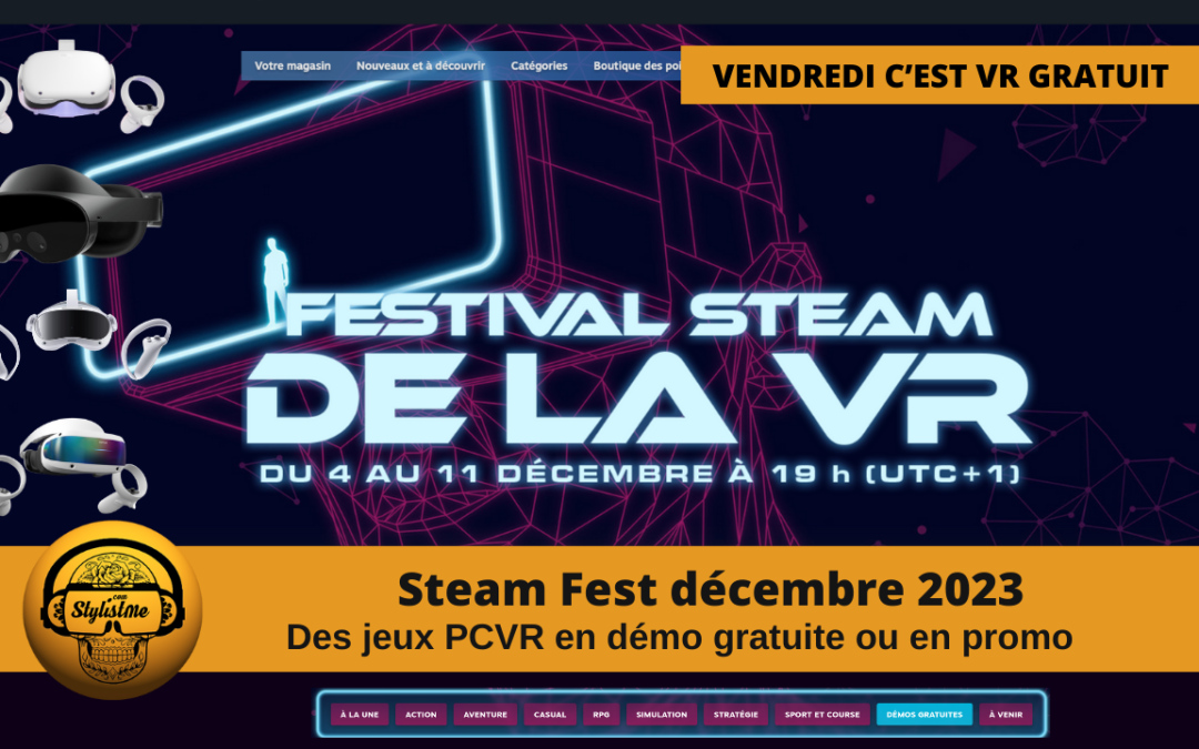 Steam VR Fest 2023 : jeux PCVR gratuits ou en démo pour Quest et Pico