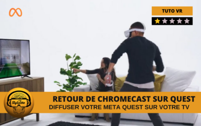 Retour de la Diffusion du Meta Quest sur TV Chromecast