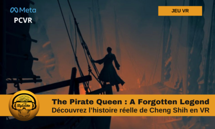 The Pirate Queen VR puzzle game dans la vie de Cheng Shih