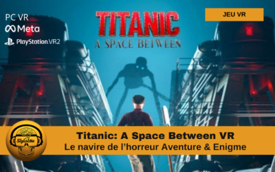 Titanic: A Space Between VR aventure horreur et énigmes