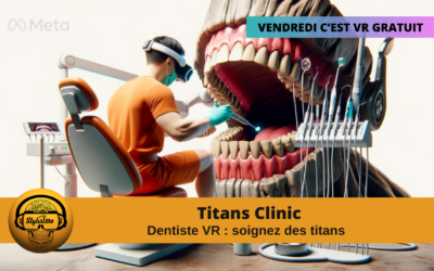 Titans Clinic devenez le dentiste pour titans en VR