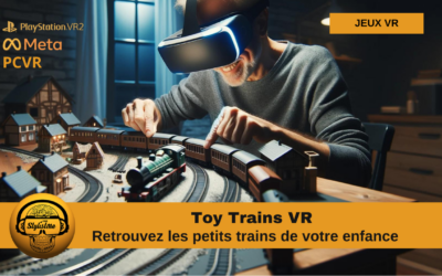 Toy Trains VR retour en enfance pour jouer au petit train en VR