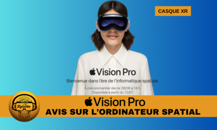 Avis Apple Vision Pro l’ordinateur spatial ou casque XR