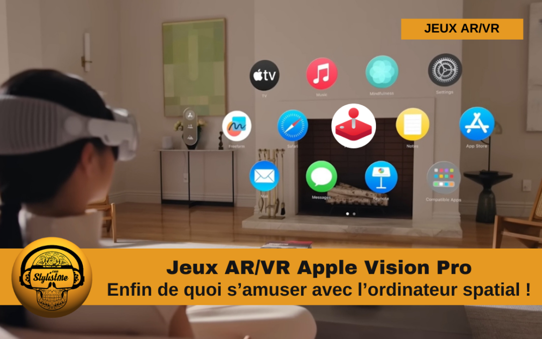 Jeux Apple Vision Pro la liste des jeux AR VR