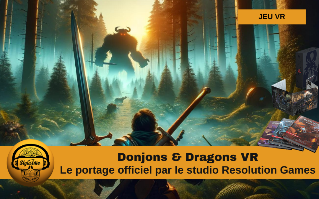 Donjons & Dragons VR officiel par le sutdio Resolution Games