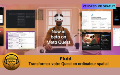 Fluid transformez votre Quest en ordinateur spatial gratuitement