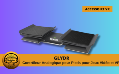 GLYDR : Contrôler votre casque VR ou jeux PC avec vos pieds